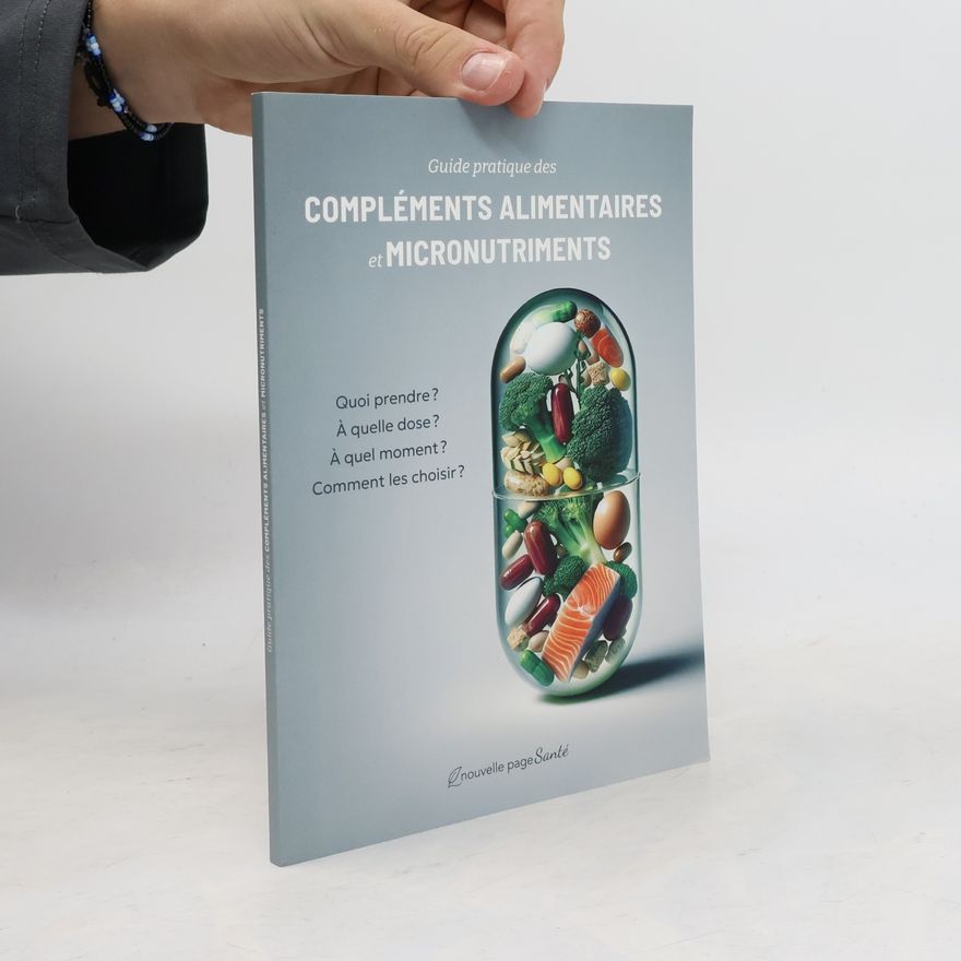Collectif d'auteurs Guide pratique des compléments alimentaires et micronutriments