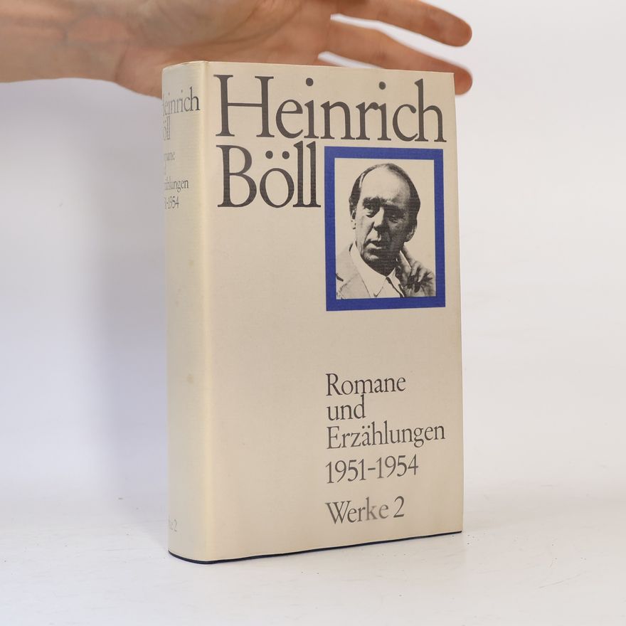 Heinrich Böll Romane und Erzählungen 1951-1954