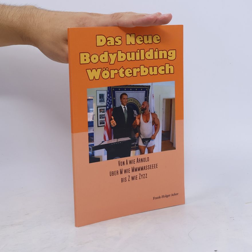 Frank-Holger Acker Das Neue Bodybuildingwörterbuch