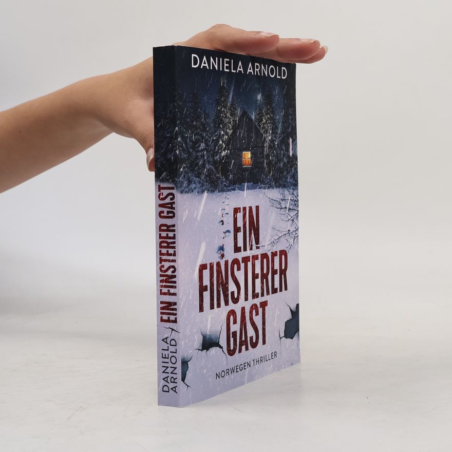 Daniela Arnold Ein finsterer Gast