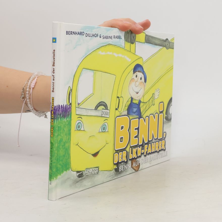 Bernhard Dillhof Benni, der Lkw-Fahrer. Benni auf der Baustelle