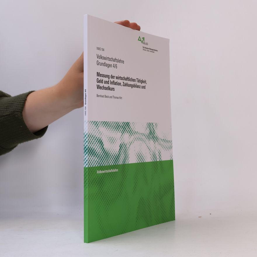 Thomas Hirt Messung der wirtschaftlichen Tätigkeit, Geld und Inflation, Zahlungsbilanz und Wechselkurs 4/6