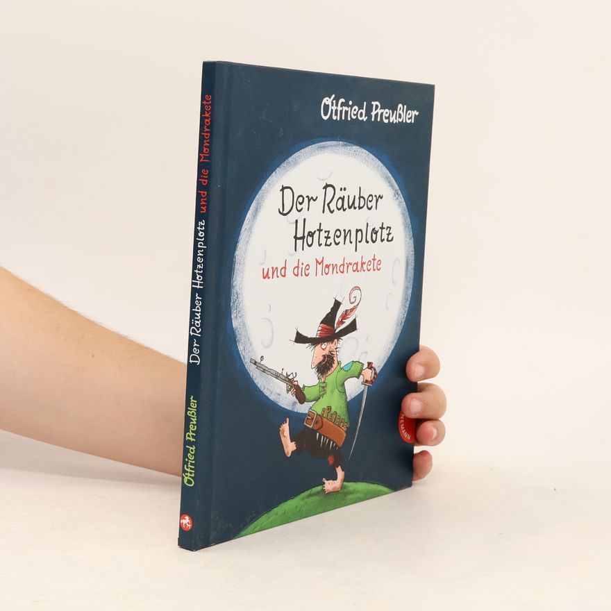 Otfried Preuáler Der Rauber Hotzenplotz und die Mondrakete