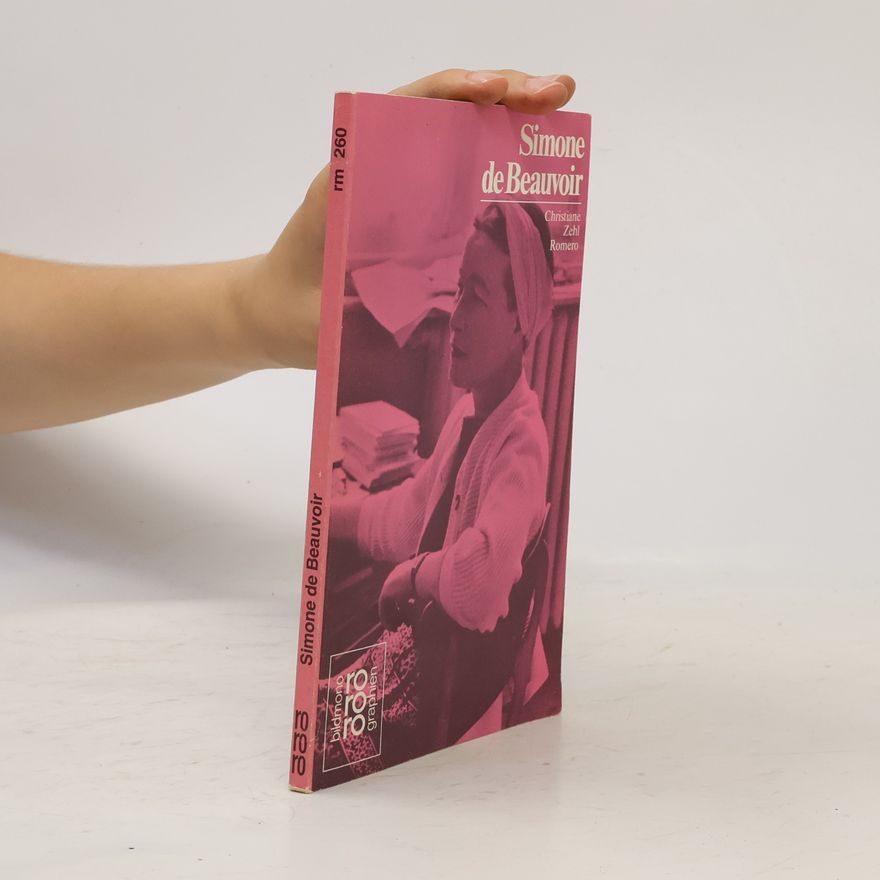 Christiane Zehl Romero Simone de Beauvoir in Selbstzeugnissen und Bilddokumenten