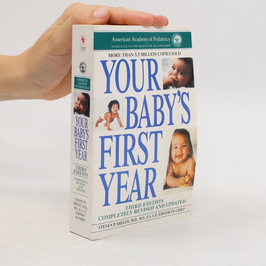 Steven P. Shelov Your Baby's First Year