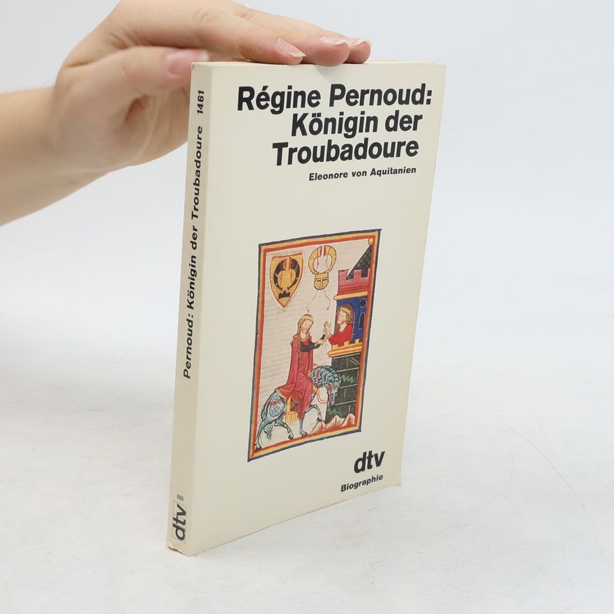 Régine Pernoud Königin der Troubadoure