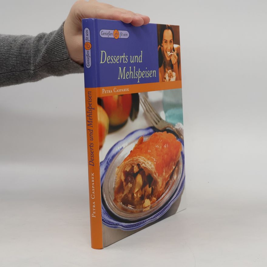 Petra Casparek Desserts und Mehlspeisen