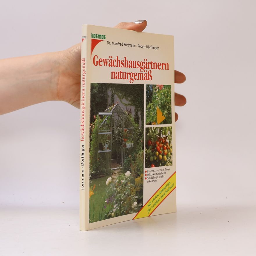 Robert Dörflinger Gewächshausgärtnern naturgemäß
