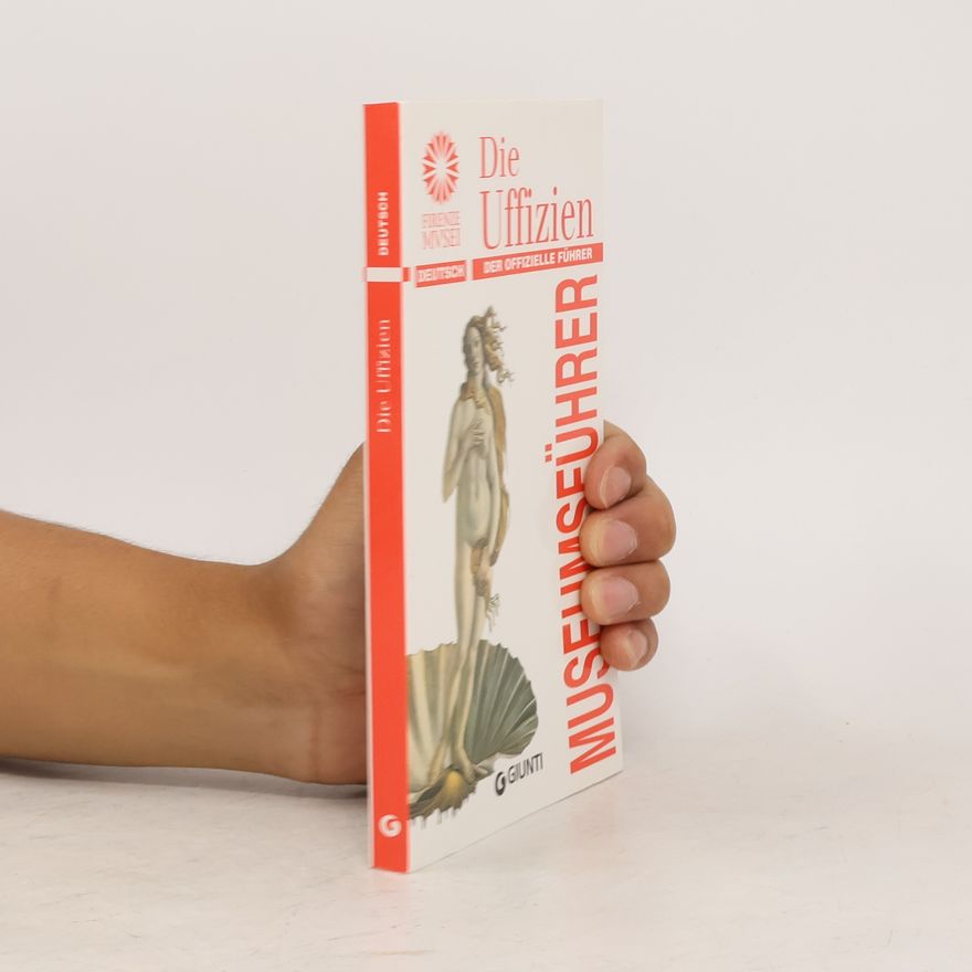 Autorenkollektiv Die Uffizien: Ursprünge und Sammlungen