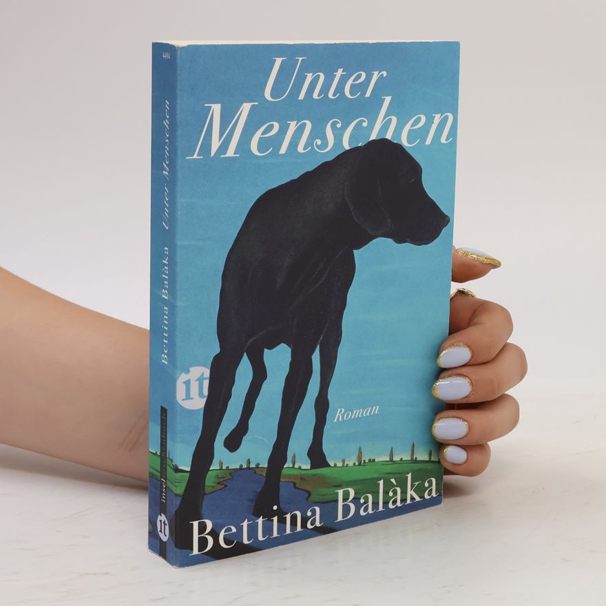 Bettina Balàka Unter Menschen
