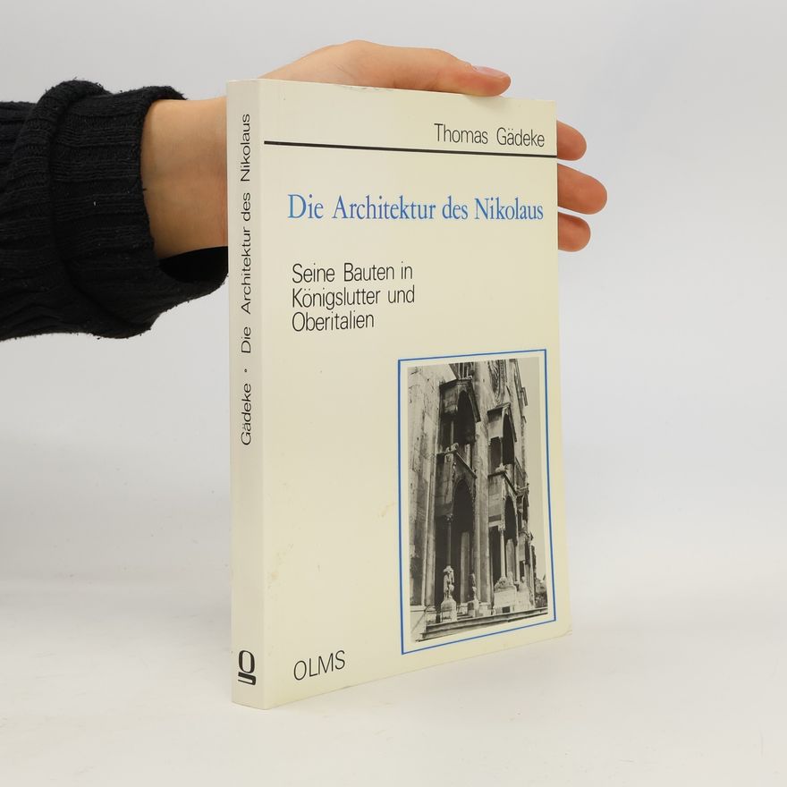 Thomas Gädeke Studien zur Kunstgeschichte: Die Architektur des Nikolaus