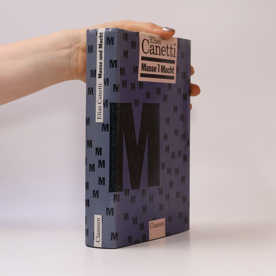 Elias Canetti Masse und Macht