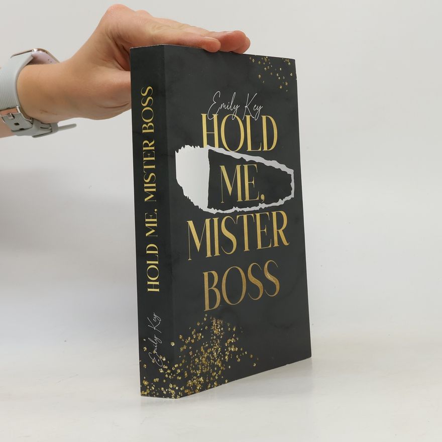 Emily Key Hold Me, Mister Boss