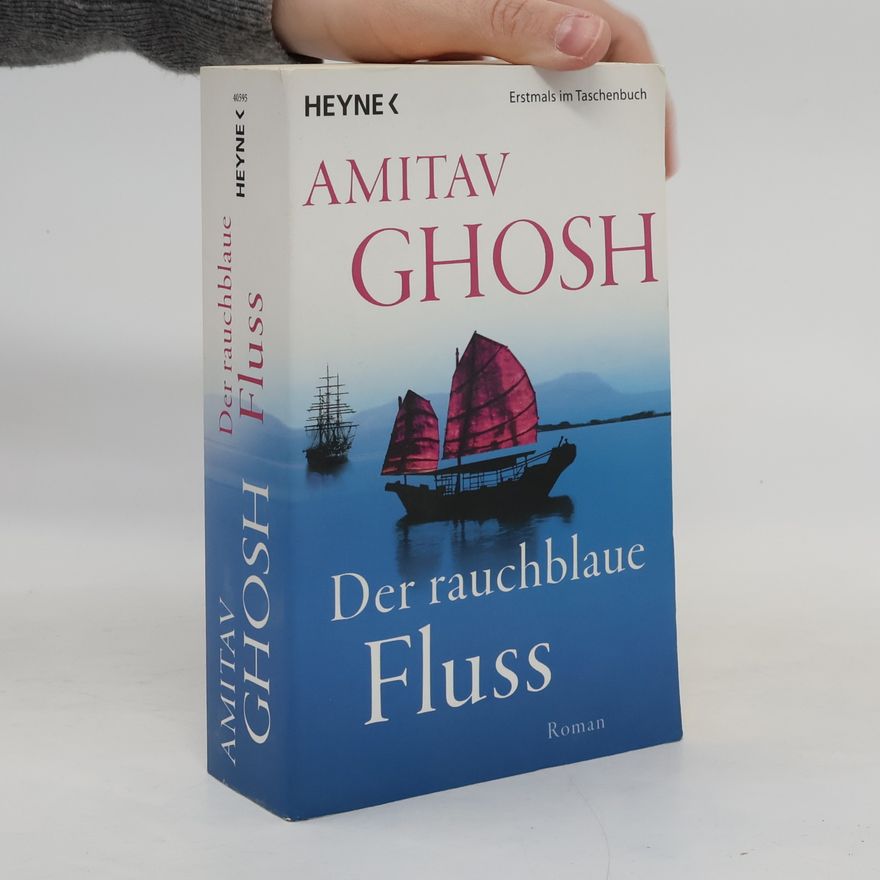 Amitav Ghosh Der rauchblaue Fluss