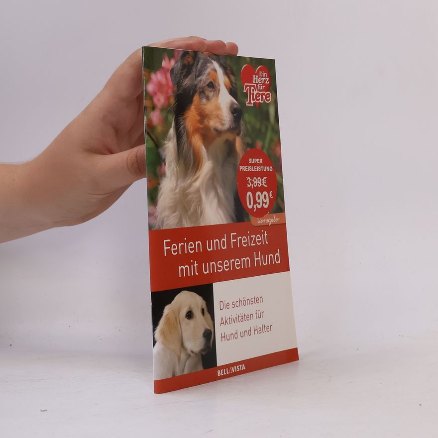 Autorenkollektiv Ratgeber Tiere - Ferien und Freizeitspaß mit unserem Hund