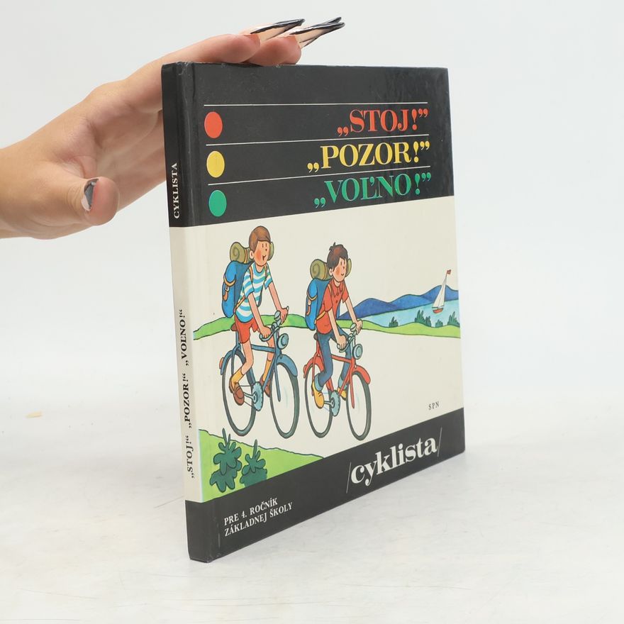 Ľuba Neumanová Stoj! Pozor! Voľno! Cyklista
