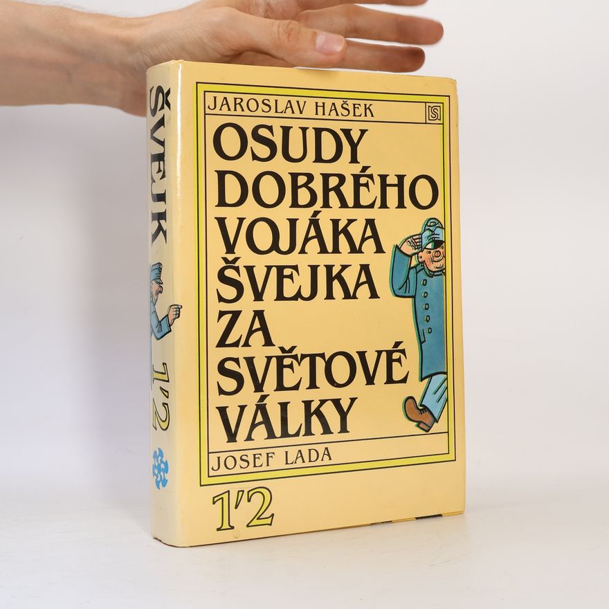 Jaroslav Hašek Osudy dobrého vojáka Švejka za světové války 1-2