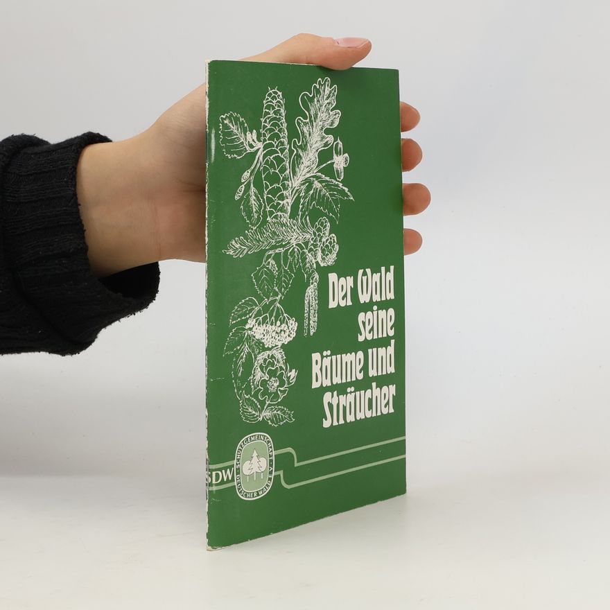 Autorenkollektiv Der Wald seine Bäume und Sträucher