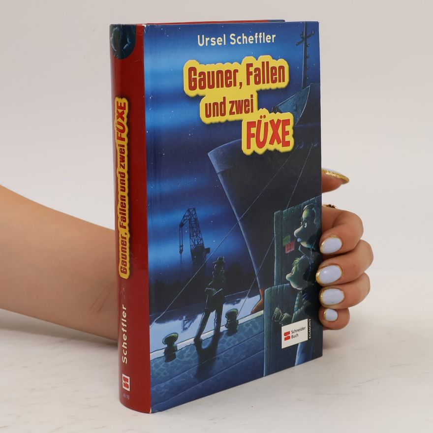 Ursel Scheffler Gauner, Fallen und zwei Füxe
