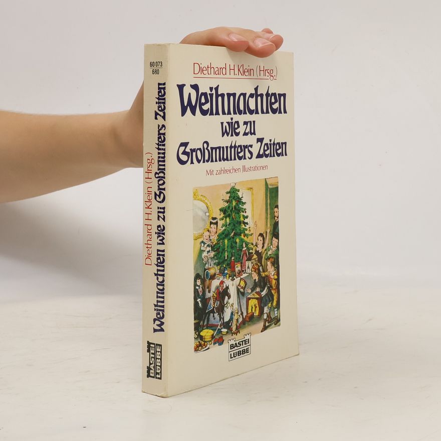 Diethard H. Klein Weihnachten wie zu Grossmutters Zeiten