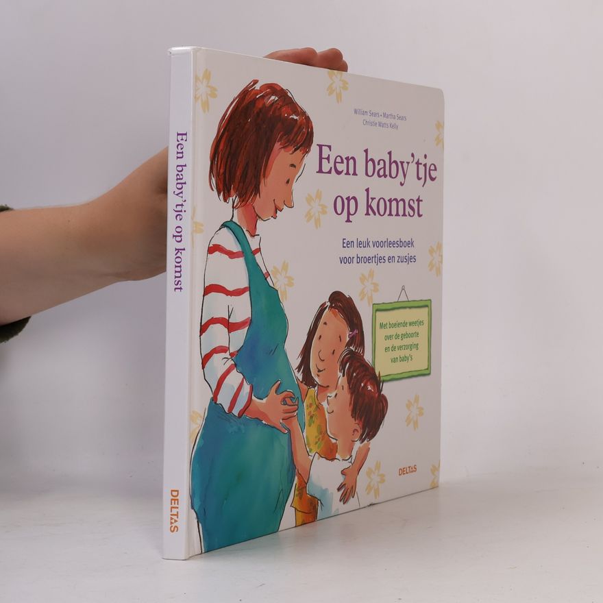 Martha Sears Een baby'tje op komst / druk 1