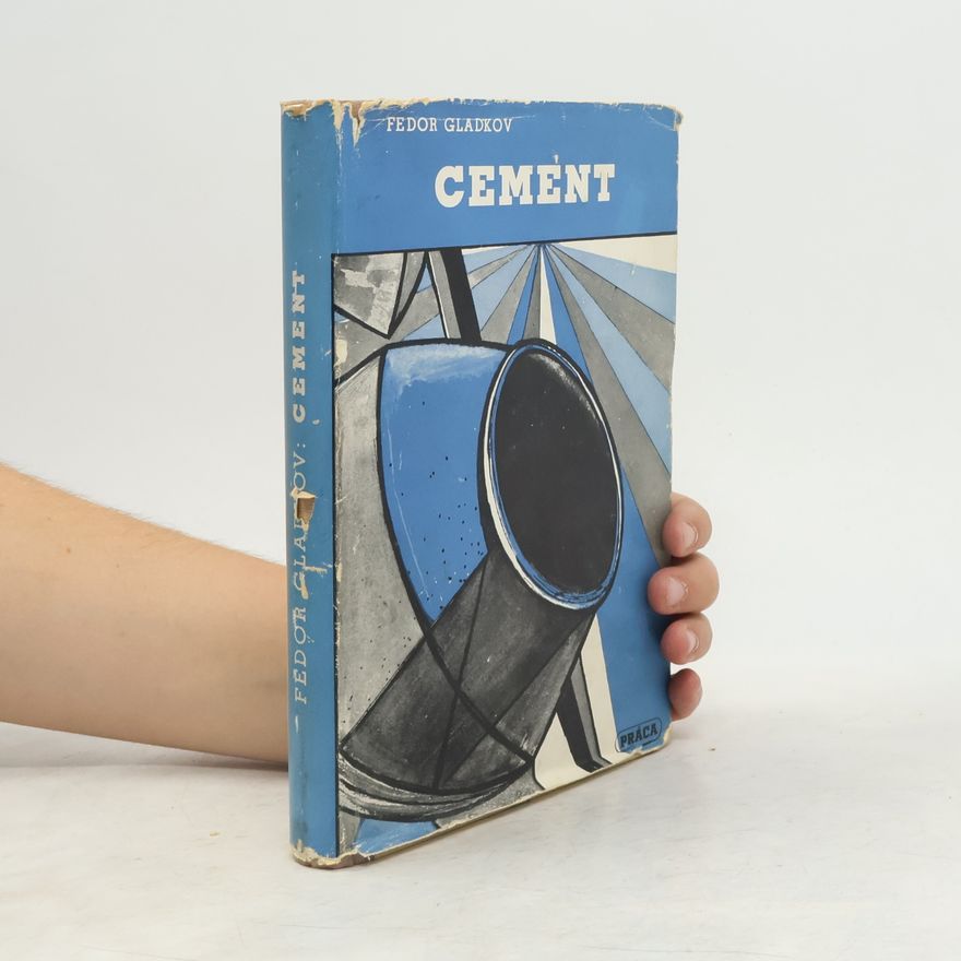 Fjodor Wassiljewitsch Gladkow Cement