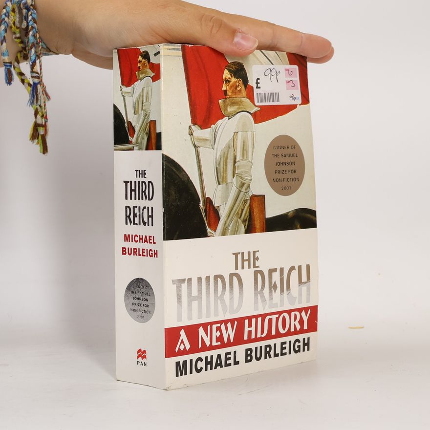 Michael Burleigh The Third Reich. A new history