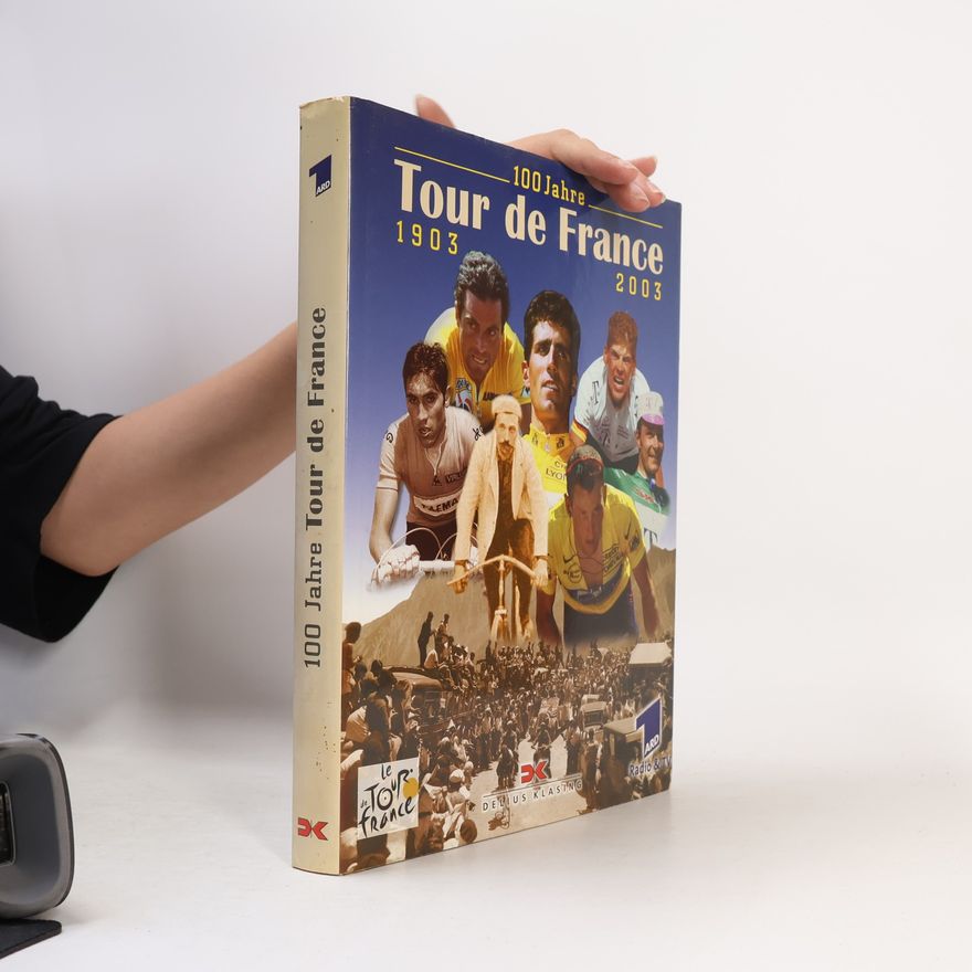 Rolf-Dieter Ganz 100 Jahre Tour de France
