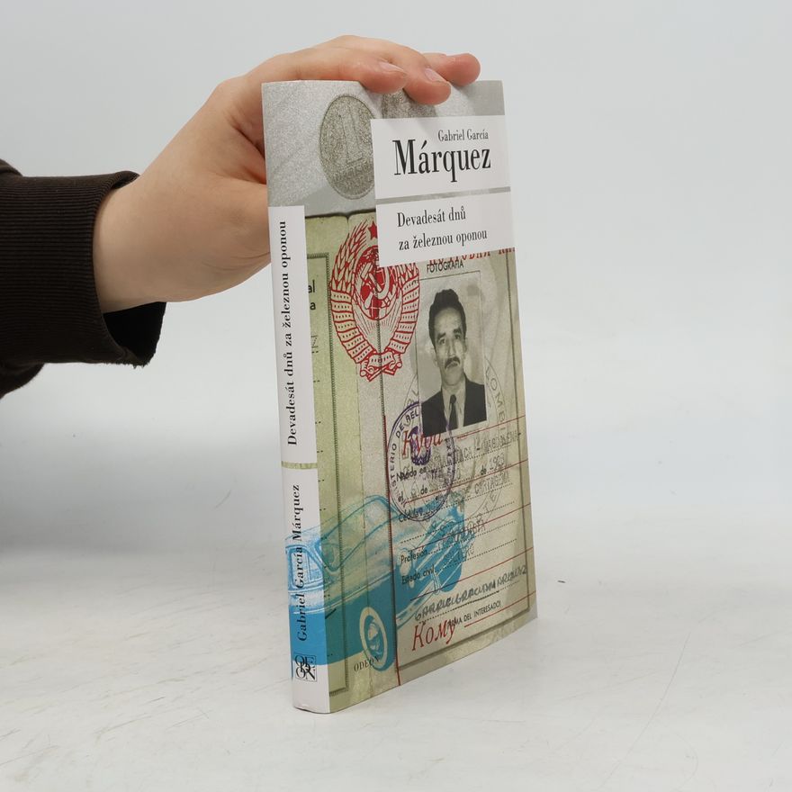 Gabriel García Márquez Devadesát dnů za železnou oponou