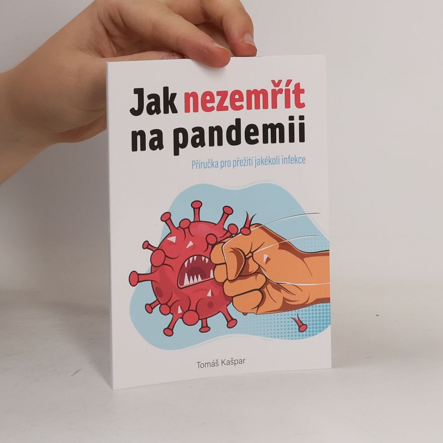 Tomáš Kašpar Jak nezemřít na pandemii