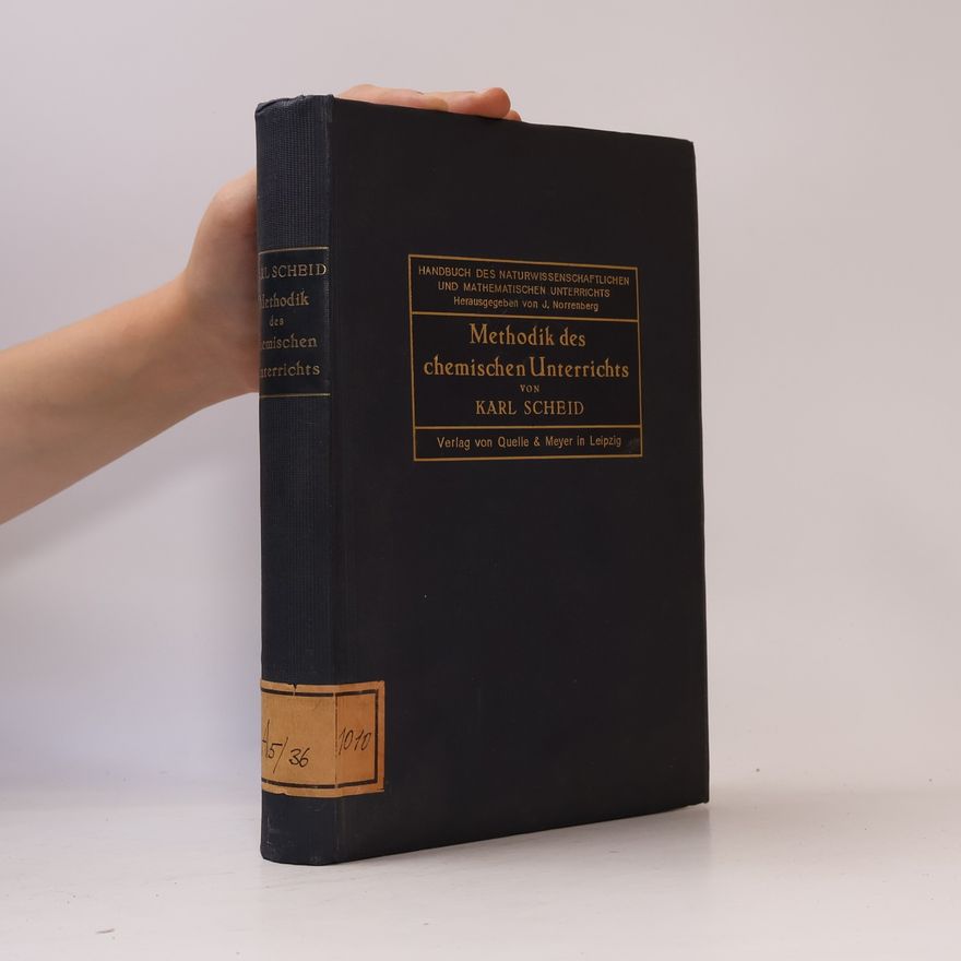 Karl Scheid Methodik des chemischen Unterrichts