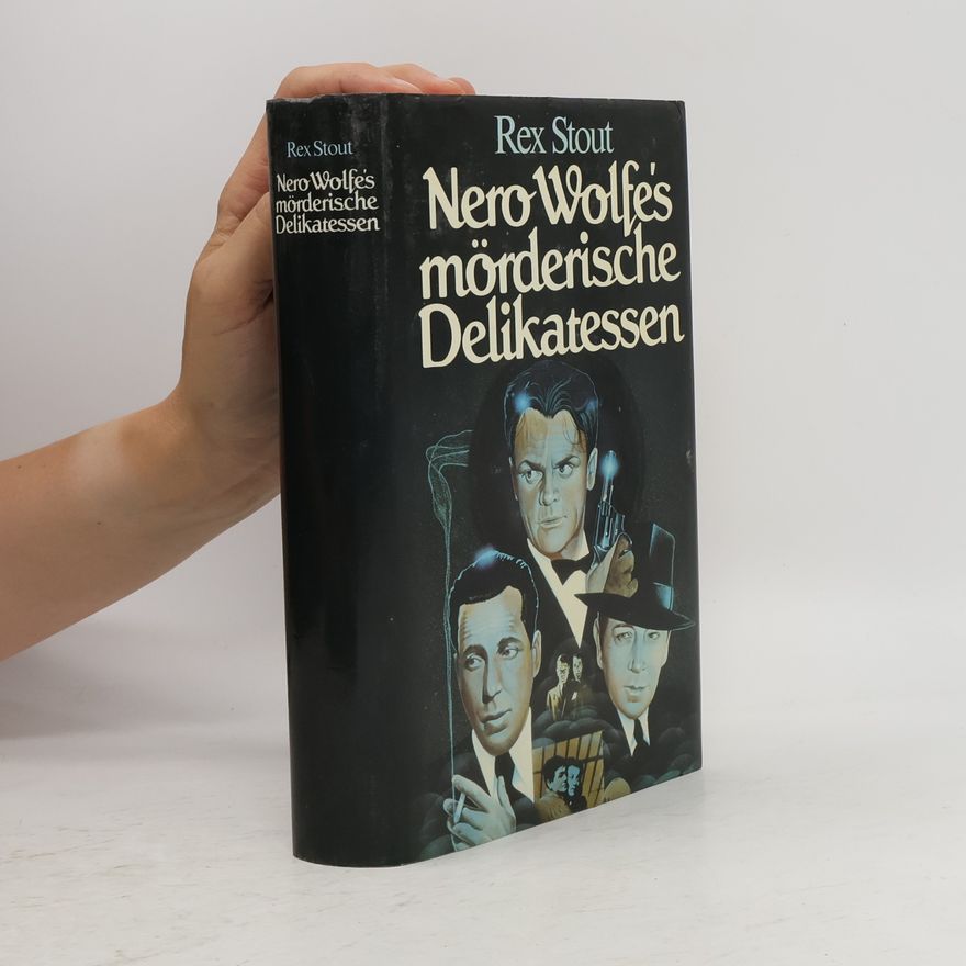 Rex Stout Nero Wolfe's mörderische Delikatessen