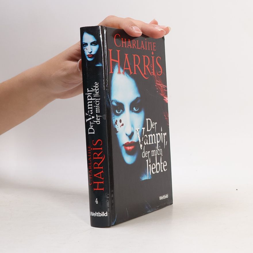 Charlaine Harris Sookie Stackhouse 4. Der Vampir, der mich liebte