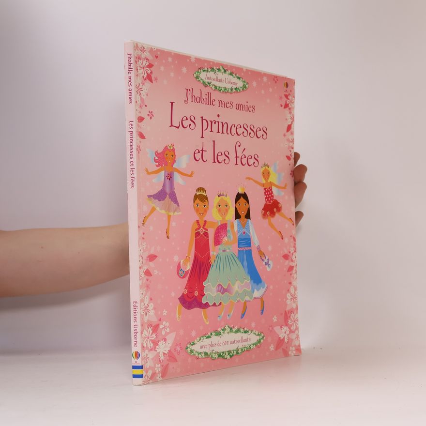 Déborah Cixous J'habille mes amies - Les princesses et les fées - Autocollants Usborne