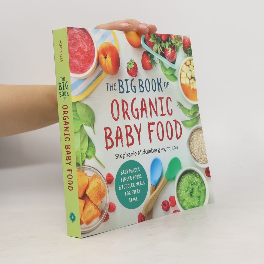 Stephanie Middleberg The big book of organic baby food