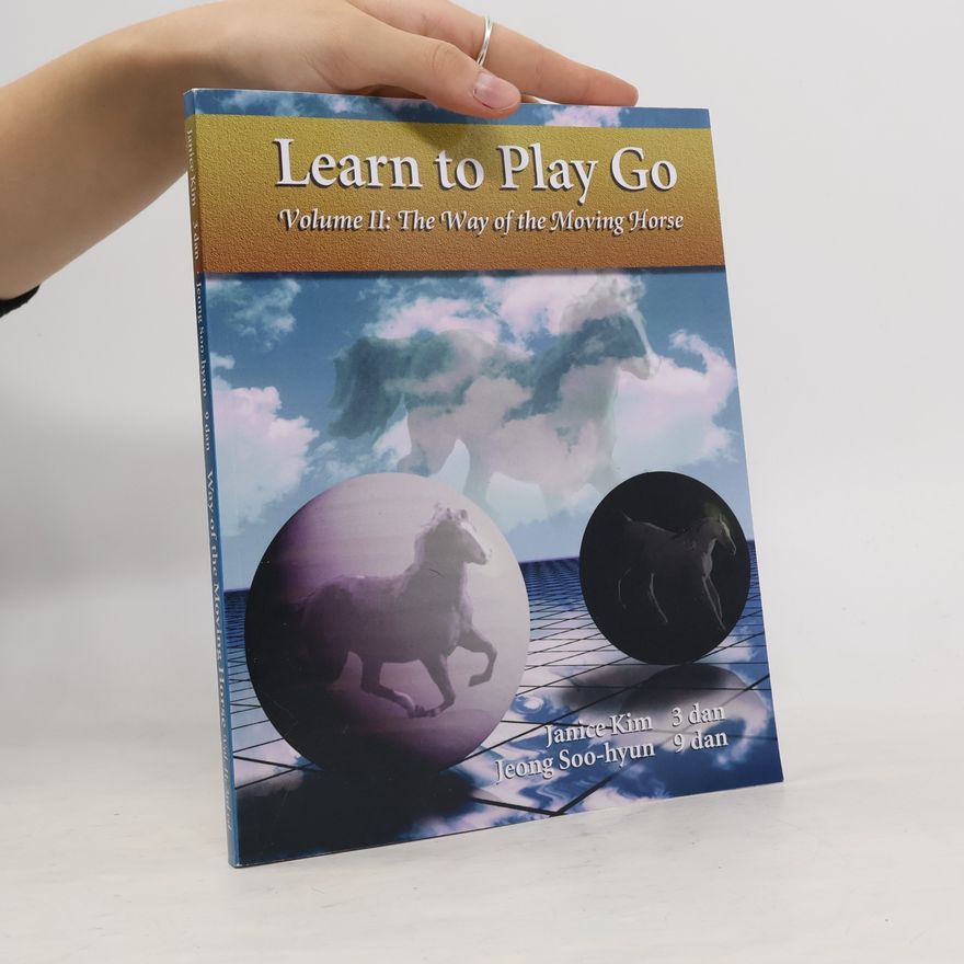Jeong Soo-hyun Learn to Play Go - 2: The Way of the Moving Horse