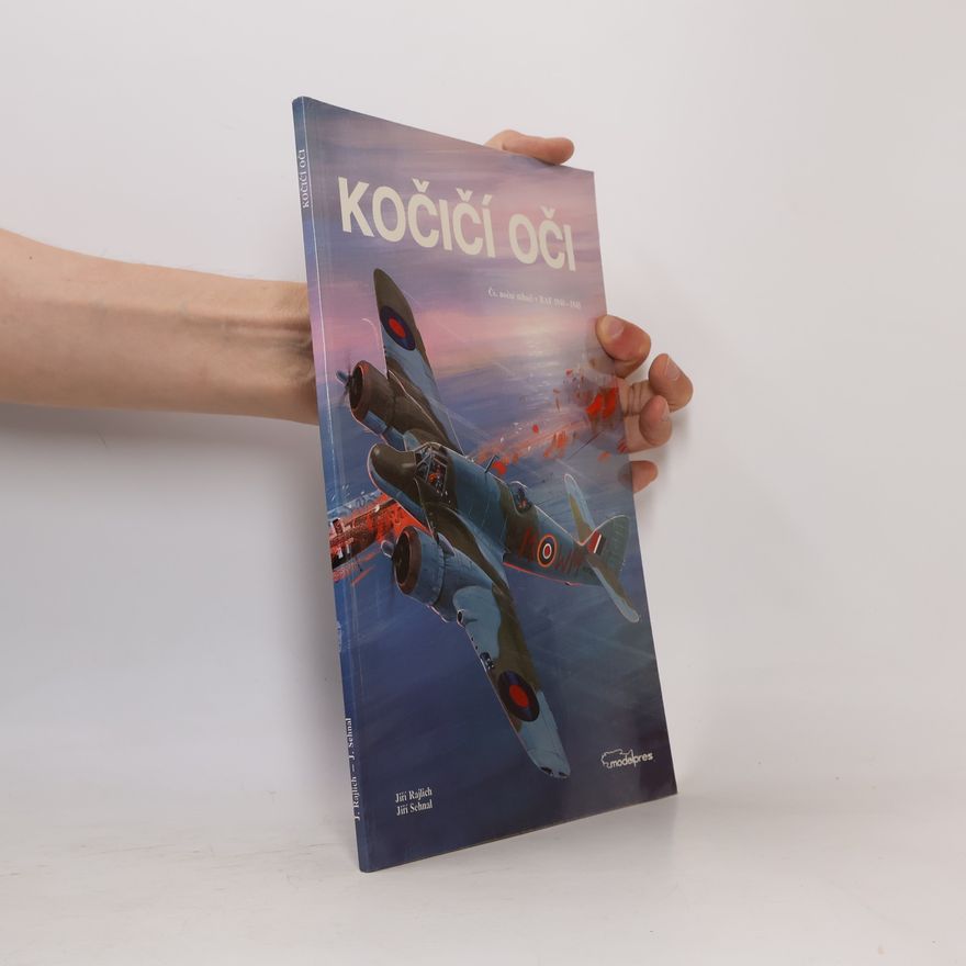 Jiří Sehnal Kočičí oči. Čs. noční stíhači v RAF 1940-1945