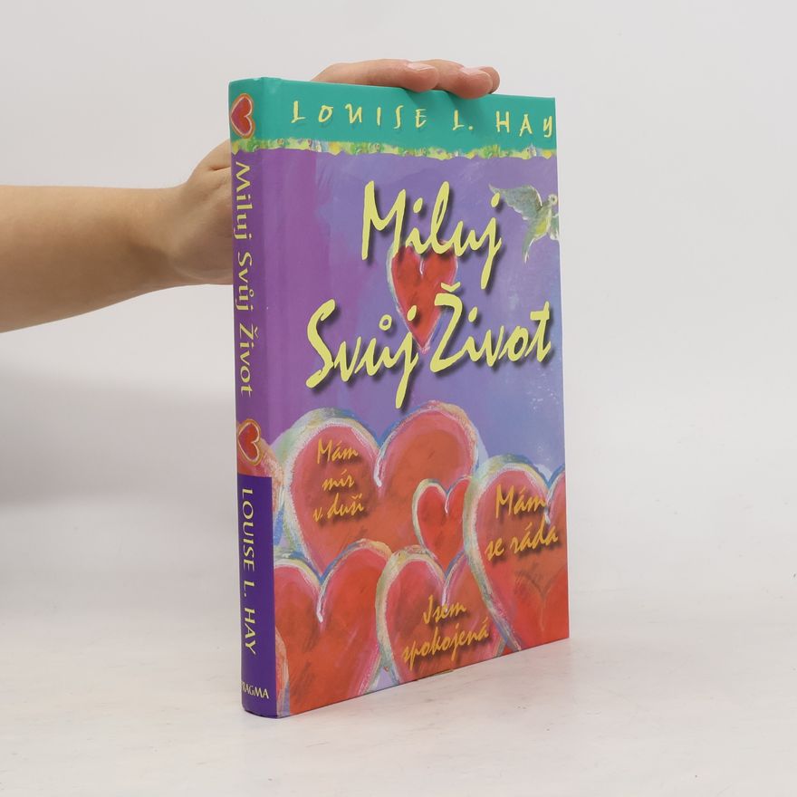 Louise Lynn Hay Miluj svůj život