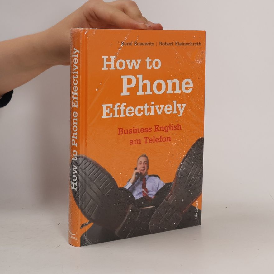 René Bosewitz How to phone effectively