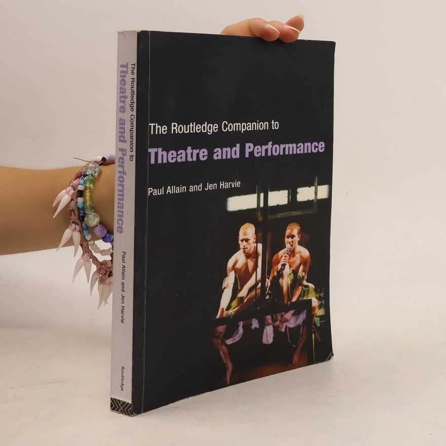 Paul Allain The Routledge Companion to Theatre and Performance