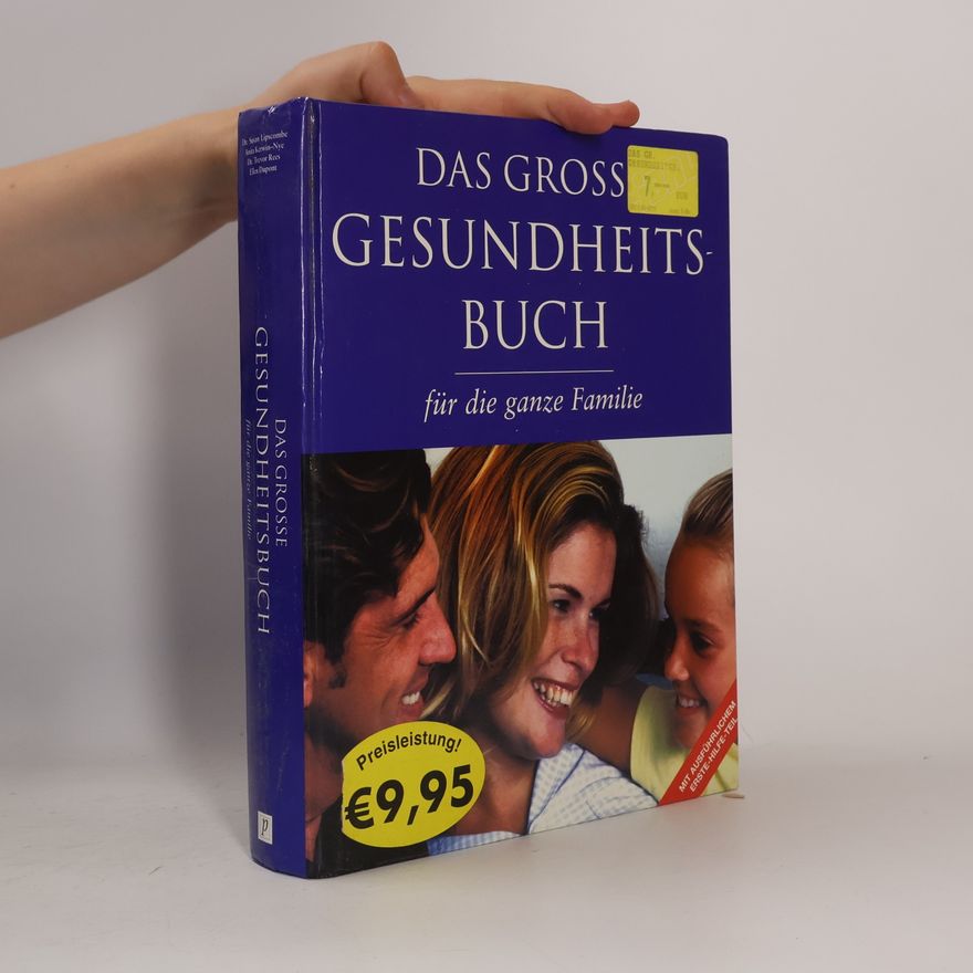 Anita Kerwin-Nye Das große Gesundheits-Buch für die ganze Familie. Mit ausführlichem Erste-Hilfe-Teil