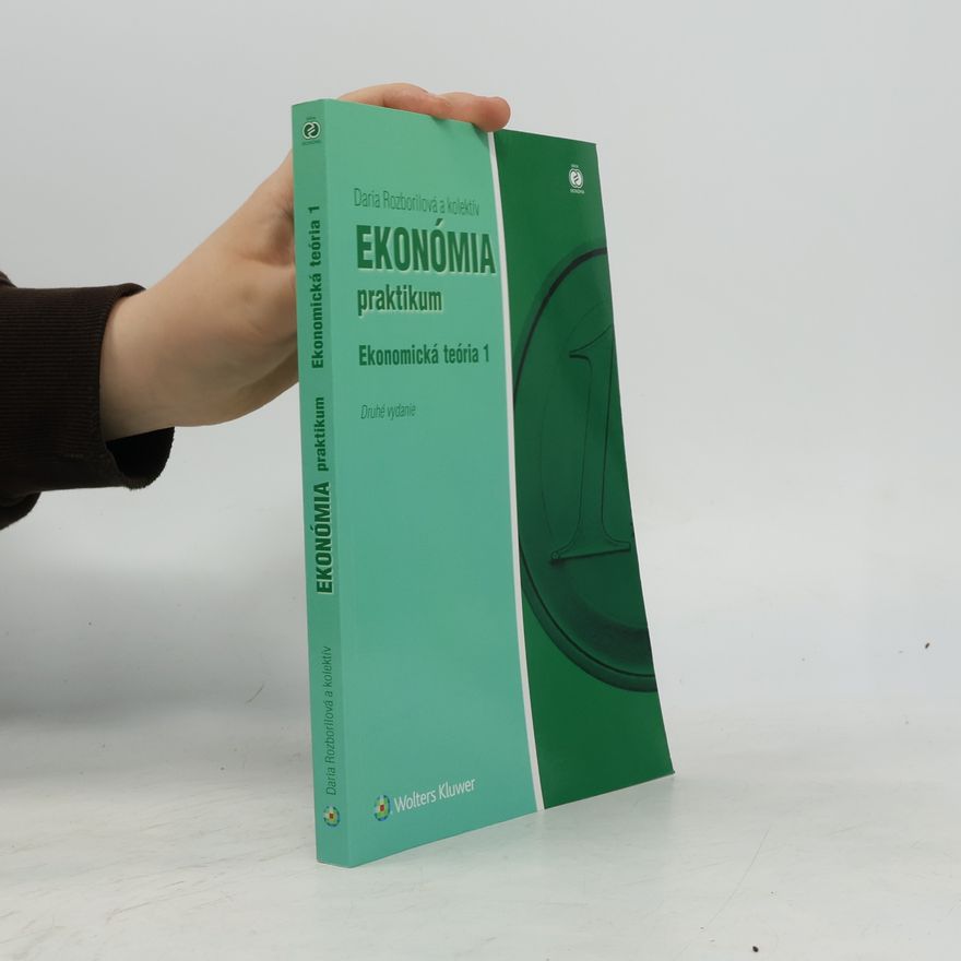 Daria Rozborilová Ekonómia praktikum, Ekonomická teória 1