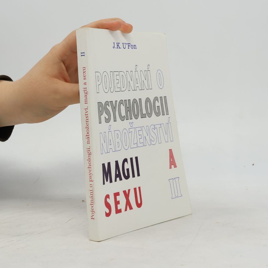 Jan Kristek Pojednání o psychologii, náboženství, magii a sexu II.