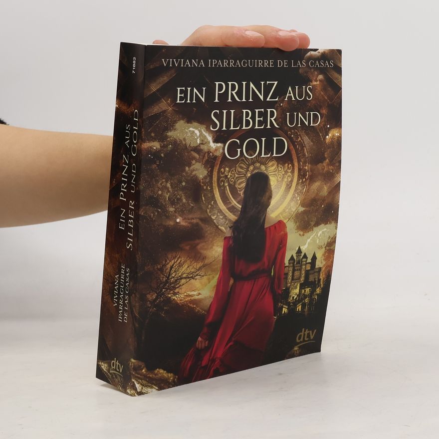 Viviana Iparraguirre de las Casas Ein Prinz aus Silber und Gold