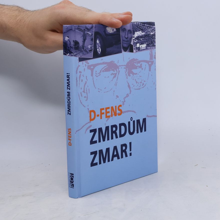 D. Fens Zmrdům zmar!