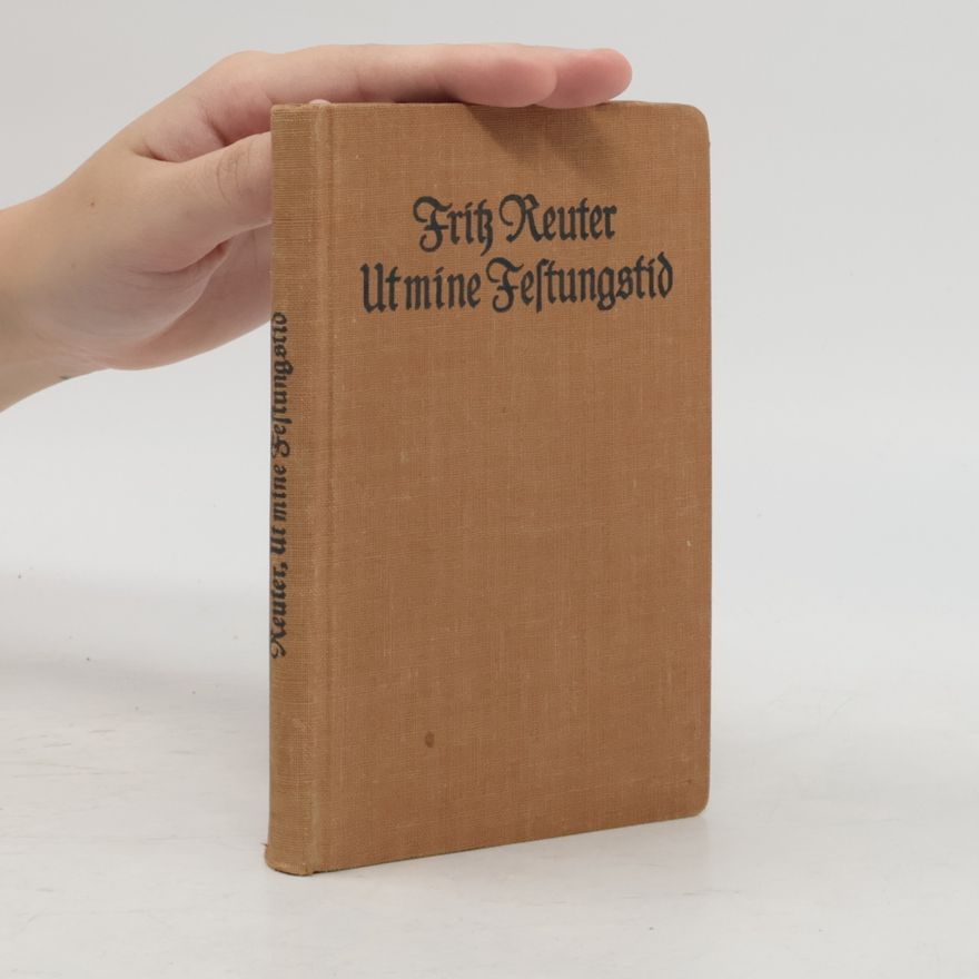 Fritz Reuter Ut mine Festungstid