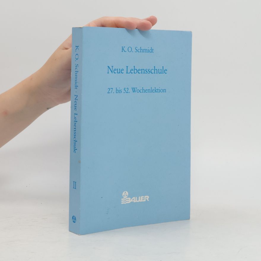 Karl O. Schmidt Neue Lebensschule