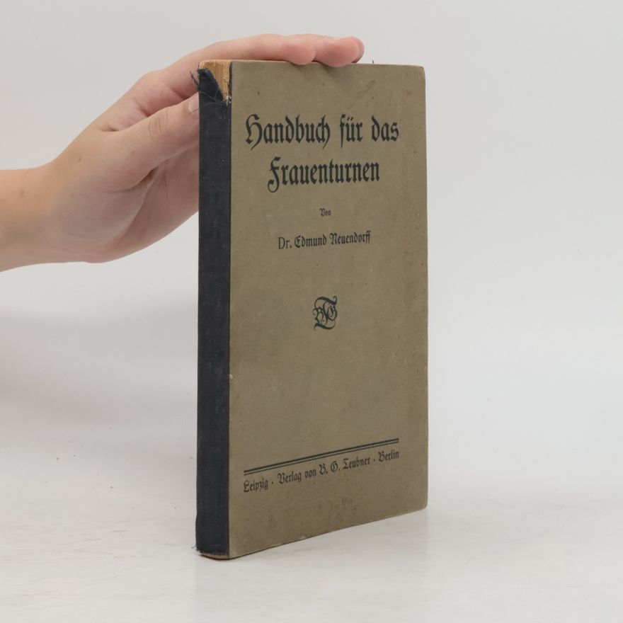 Edmund Neuendorff Handbuch für das Frauenturnen