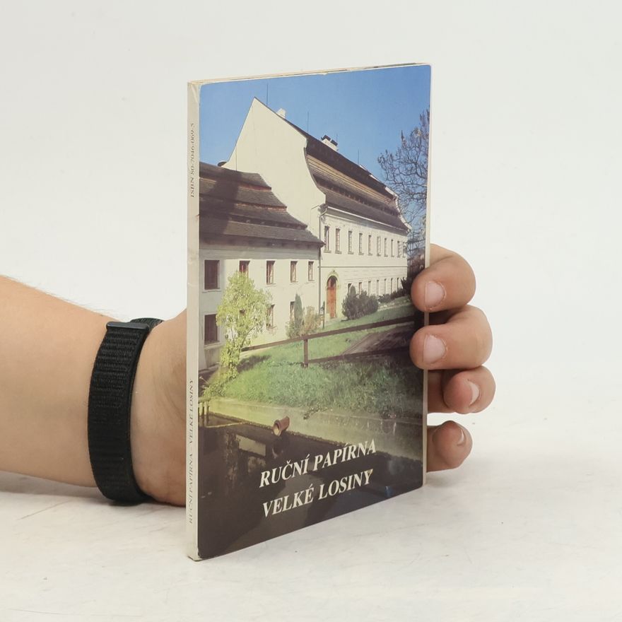 Richard Sedláček Ruční papírna - Velké Losiny