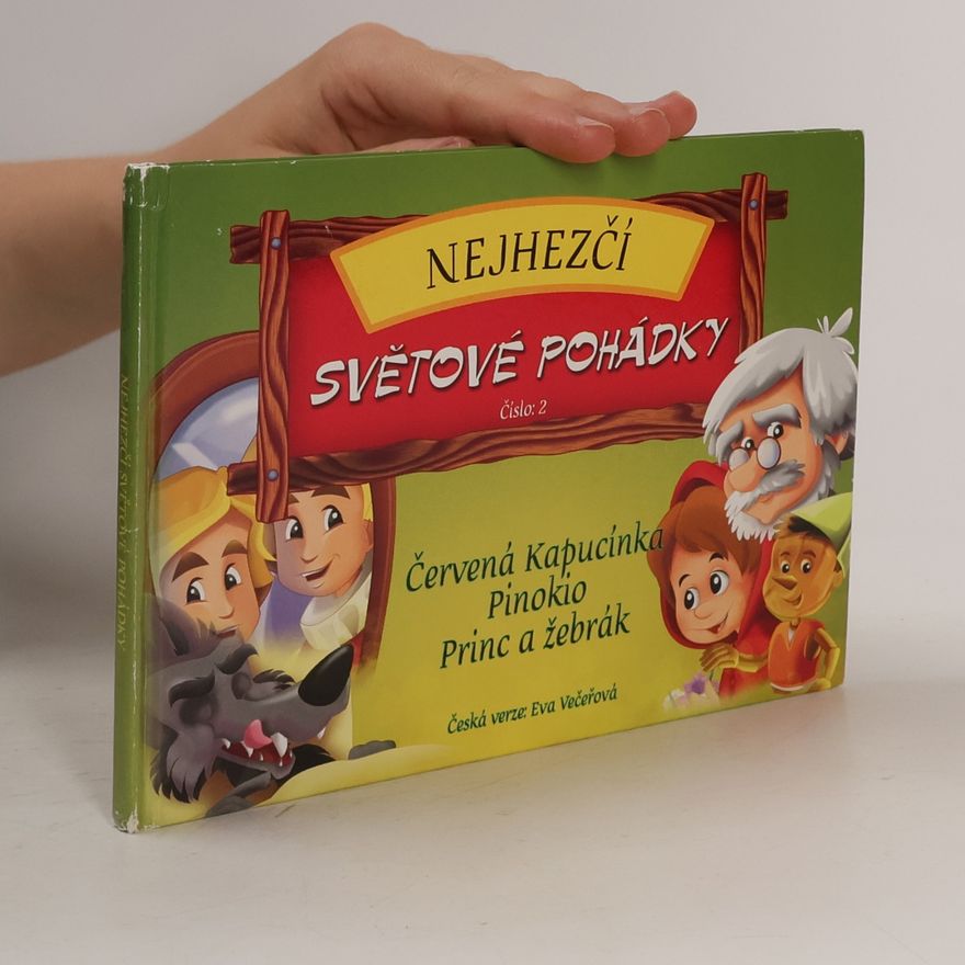 Večeřová Eva Nejhezčí světové pohádky - číslo 2, Červená Kapucínka. Pinokio. Princ a žebrák